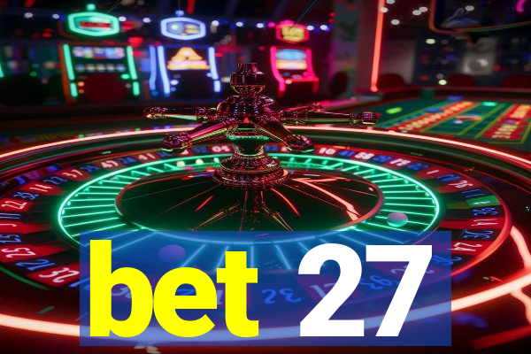 bet 27